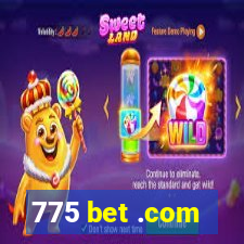 775 bet .com